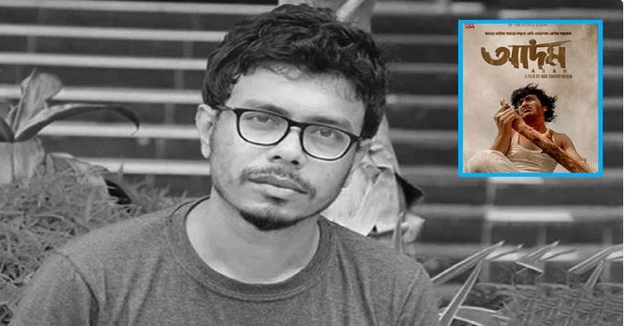 ‘আদম’ সিনেমার পরিচালক হিরণ মারা গেছেন